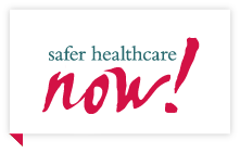 Safer Health Care Now